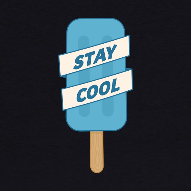 Stay Cool Popsicle T-Shirt by happinessinatee